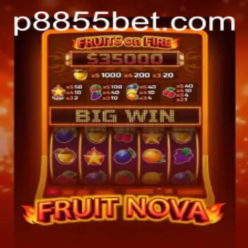 Exploring the World of FruitNova: An Engaging Adventure Powered by 8855bet